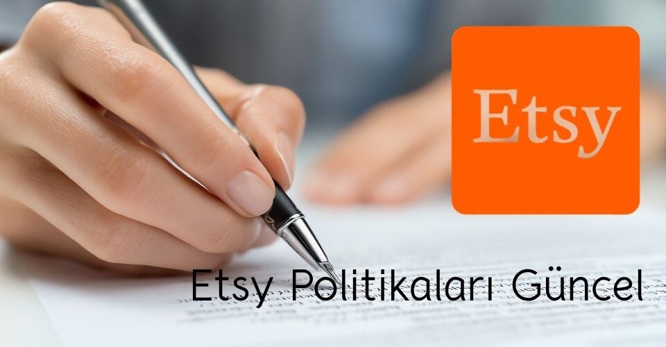 Etsy Politikalari Guncel